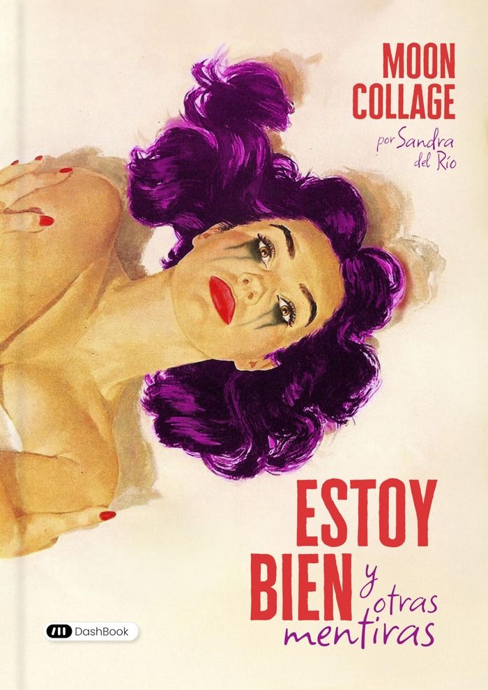 Couverture du livre « ESTOY BIEN Y OTRAS MENTIRAS » de Sandra Del Rio, librairie Les Contes Infusés à Corte