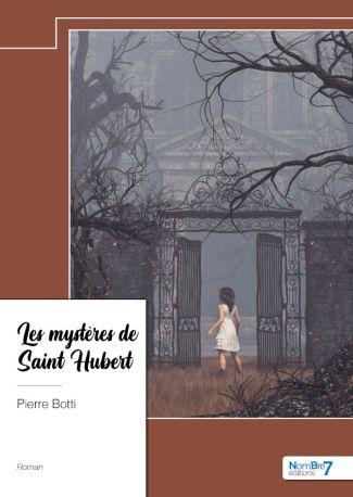 Couverture du livre « LES MYSTERES DE SAINT HUBERT » de Pierre Botti, librairie Les Contes Infusés à Corte