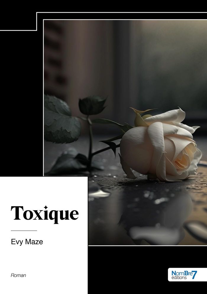 Couverture du livre « TOXIQUE » de Maze Evy, librairie Les Contes Infusés à Corte