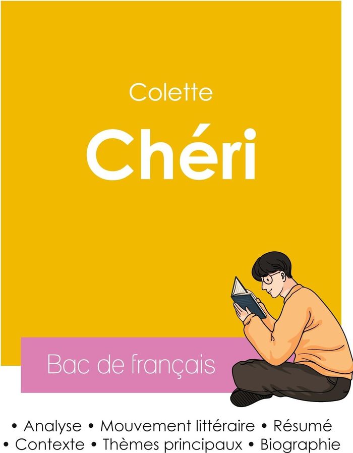 Couverture du livre « REUSSIR SON BAC DE FRANCAIS 2026 : ANALYSE DU ROMAN CHERI DE COLETTE » de Colette, librairie Les Contes Infusés à Corte