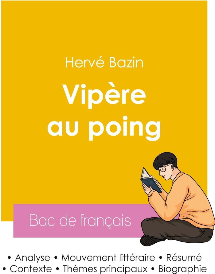 Couverture du livre « REUSSIR SON BAC DE FRANCAIS 2026 : ANALYSE DU ROMAN VIPERE AU POING DE HERVE BAZIN » de Herve Bazin, librairie Les Contes Infusés à Corte