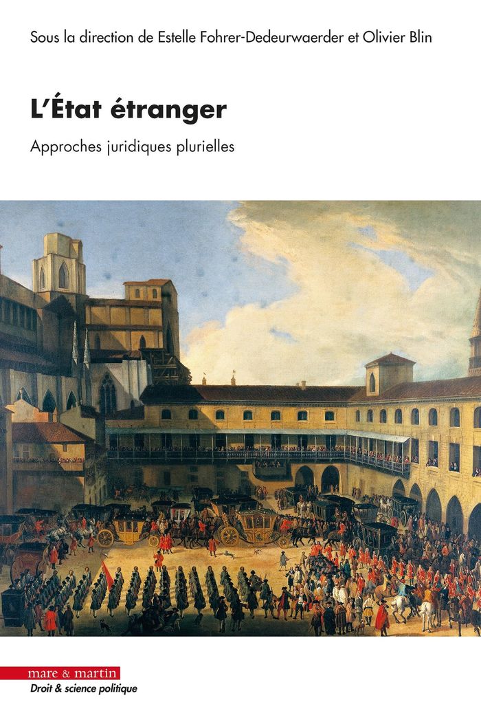 Couverture du livre « L' Etat étranger : approches juridiques plurielles » de Estelle Fohrer-Dedeurwaerder, librairie Les Contes Infusés à Corte