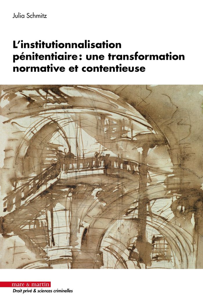 Couverture du livre « L' institutionnalisation pénitentiaire : une transformation normative et contentieuse » de Julia Schmitz, librairie Les Contes Infusés à Corte