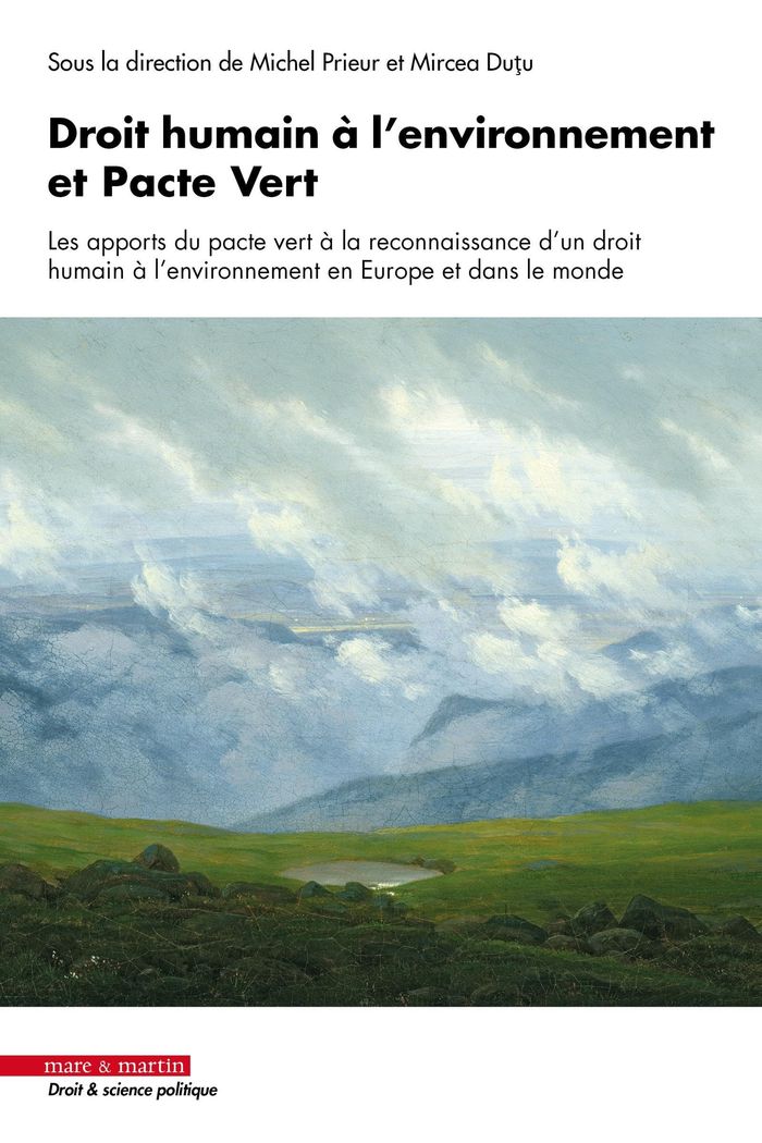 Couverture du livre « Droit humain à l'environnement et Pacte vert européen : les apports du pacte vert à la reconnaissance d'un droit humain à l'environnement en Europe et dans le monde » de Michel Prieur, librairie Les Contes Infusés à Corte