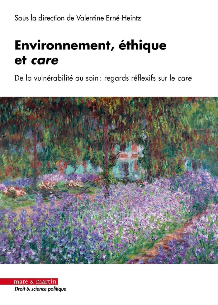 Couverture du livre « Environnement, éthique et care : de la vulnérabilité au soin, regards réflexifs sur le care » de Valentine Erné-Heintz, librairie Les Contes Infusés à Corte