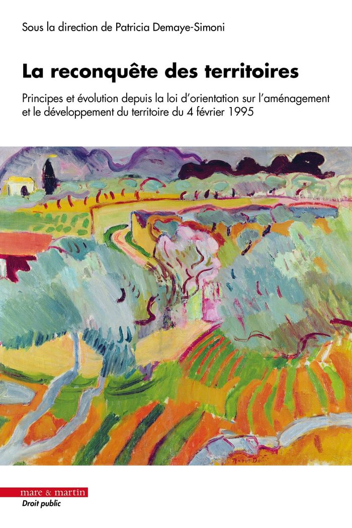 Couverture du livre « LA RECONQUETE DES TERRITOIRES - PRINCIPES ET EVOLUTION DEPUIS LA LOI D'ORIENTATION SUR L'AMENAGEMENT » de P. Demaye-Simoni, librairie Les Contes Infusés à Corte