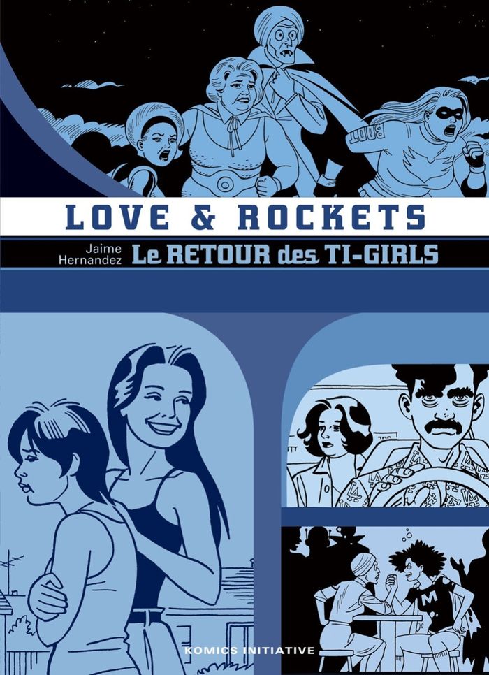 Couverture du livre « Le retour des Ti-Girls » de Jaime Hernandez, librairie Les Contes Infusés à Corte