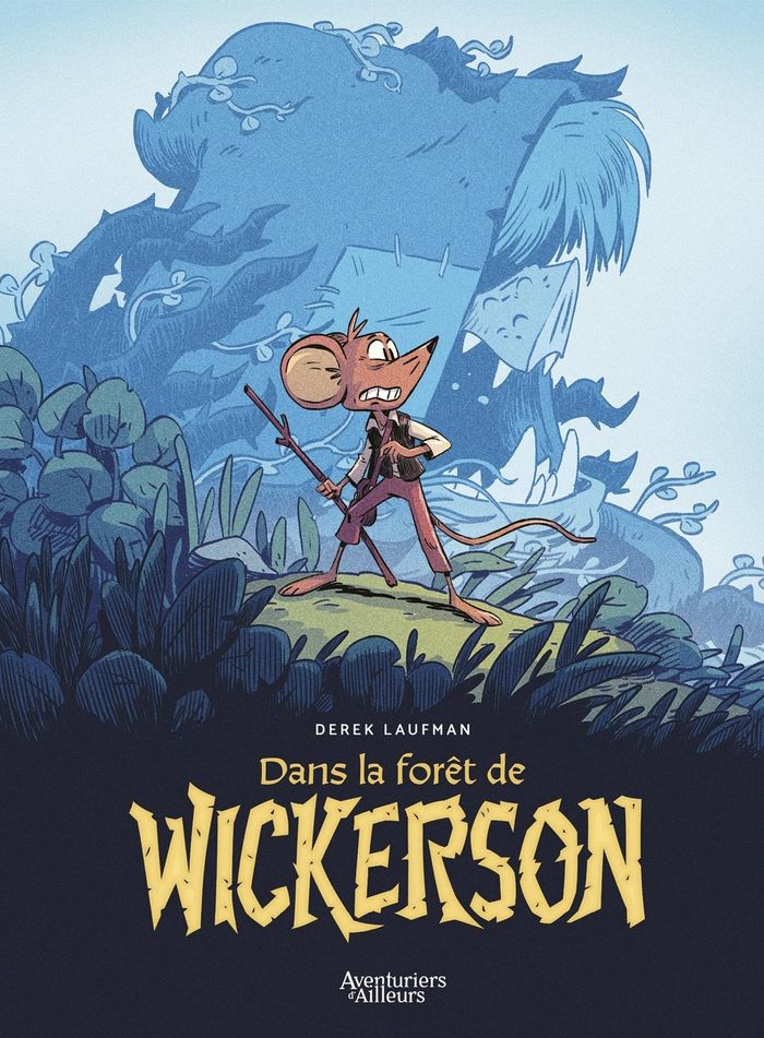 Couverture du livre « Dans la forêt de Wickerson » de Derek Laufman, librairie Les Contes Infusés à Corte