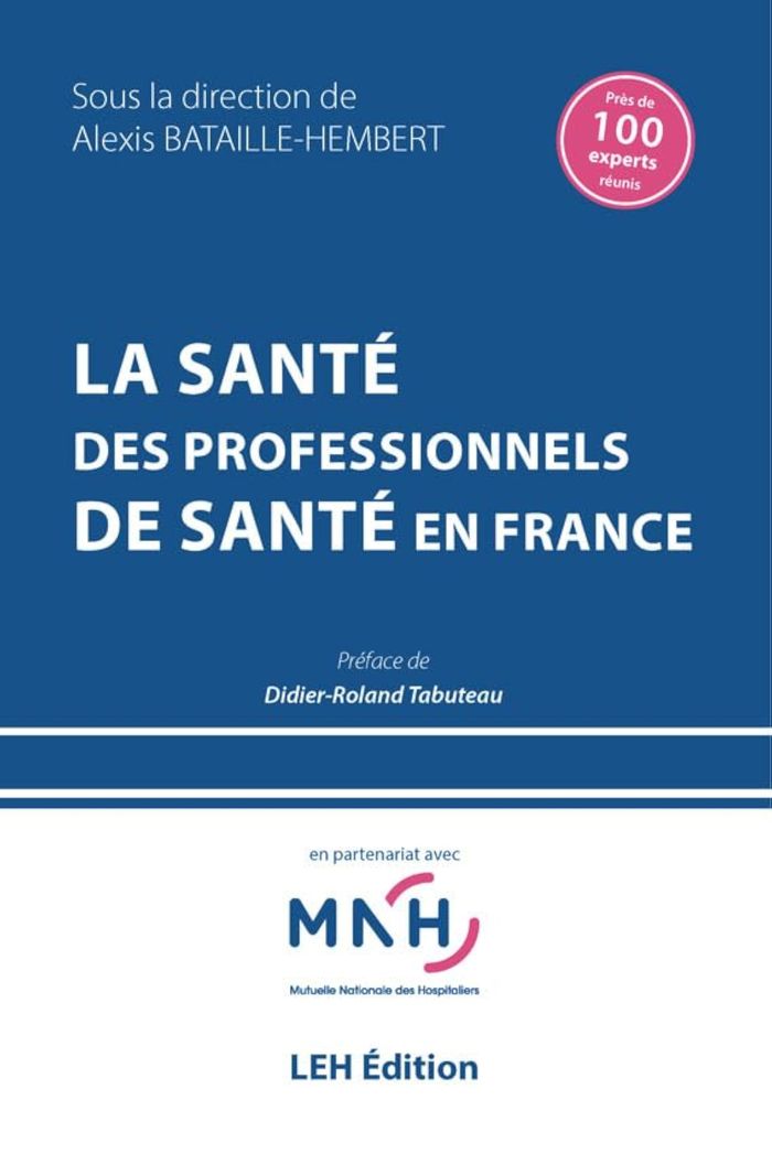 Couverture du livre « La santé des professionnels de santé en France » de Alexis Bataille-Hembert, librairie Les Contes Infusés à Corte