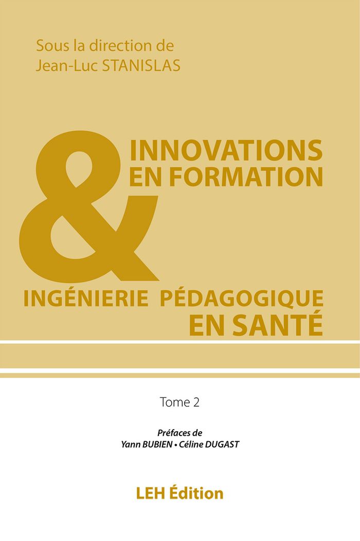 Couverture du livre « Innovations en formation & ingénierie pédagogique en santé » de Jean-Luc Stanislas, librairie Les Contes Infusés à Corte
