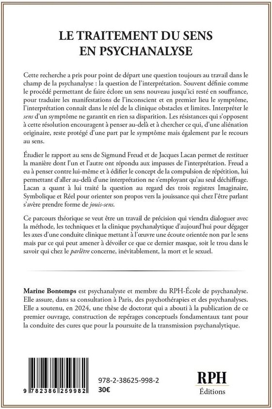 Quatrième de couverture de « LE TRAITEMENT DU SENS EN PSYCHANALYSE - L'INTERPRETATION, DE FREUD A LACAN : DU DECHIFFRAGE DU SENS »