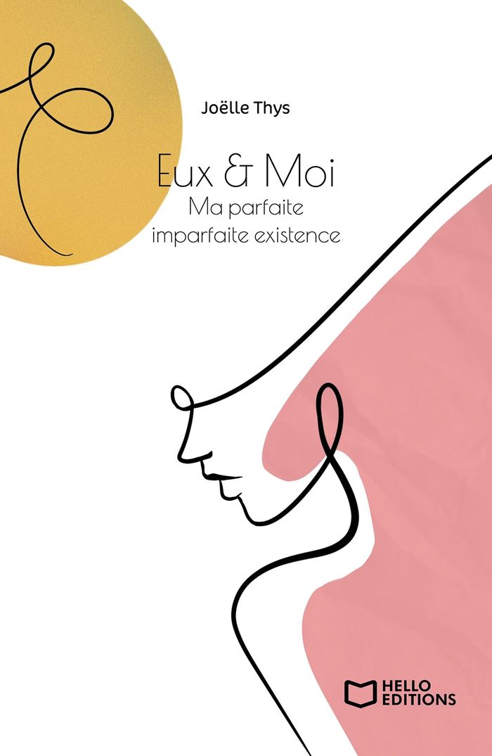 Couverture du livre « Eux & moi : ma parfaite imparfaite existence » de Joëlle Thys, librairie Les Contes Infusés à Corte