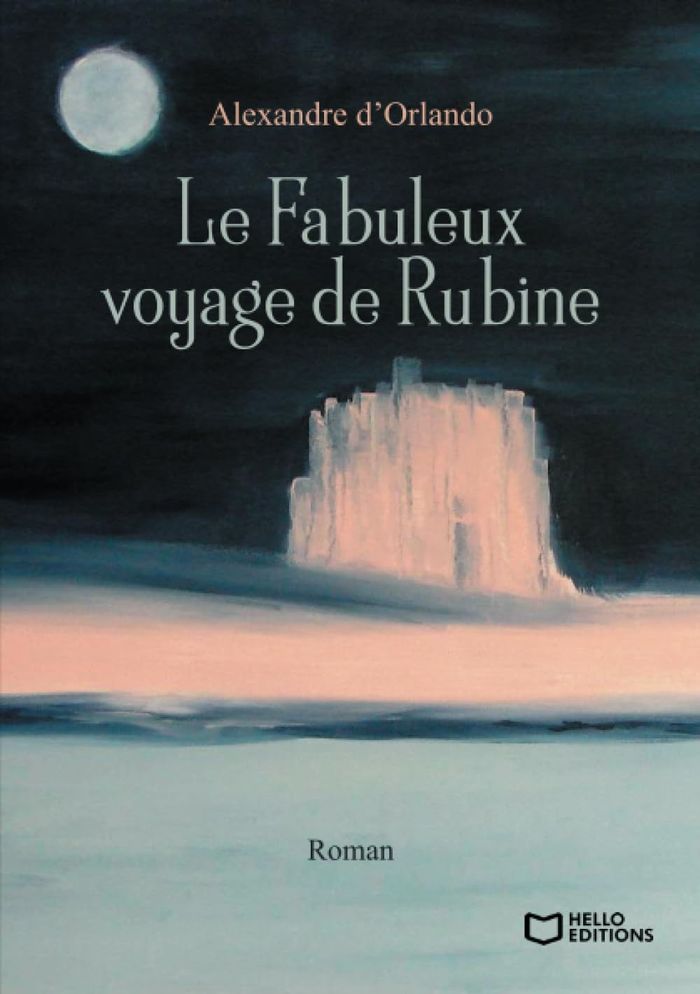 Couverture du livre « LE FABULEUX VOYAGE DE RUBINE », librairie Les Contes Infusés à Corte