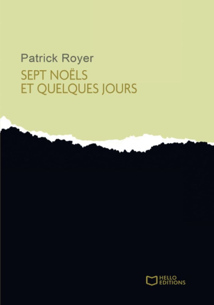 Couverture du livre « SEPT NOELS ET QUELQUES JOURS » de Patrick Royer, librairie Les Contes Infusés à Corte
