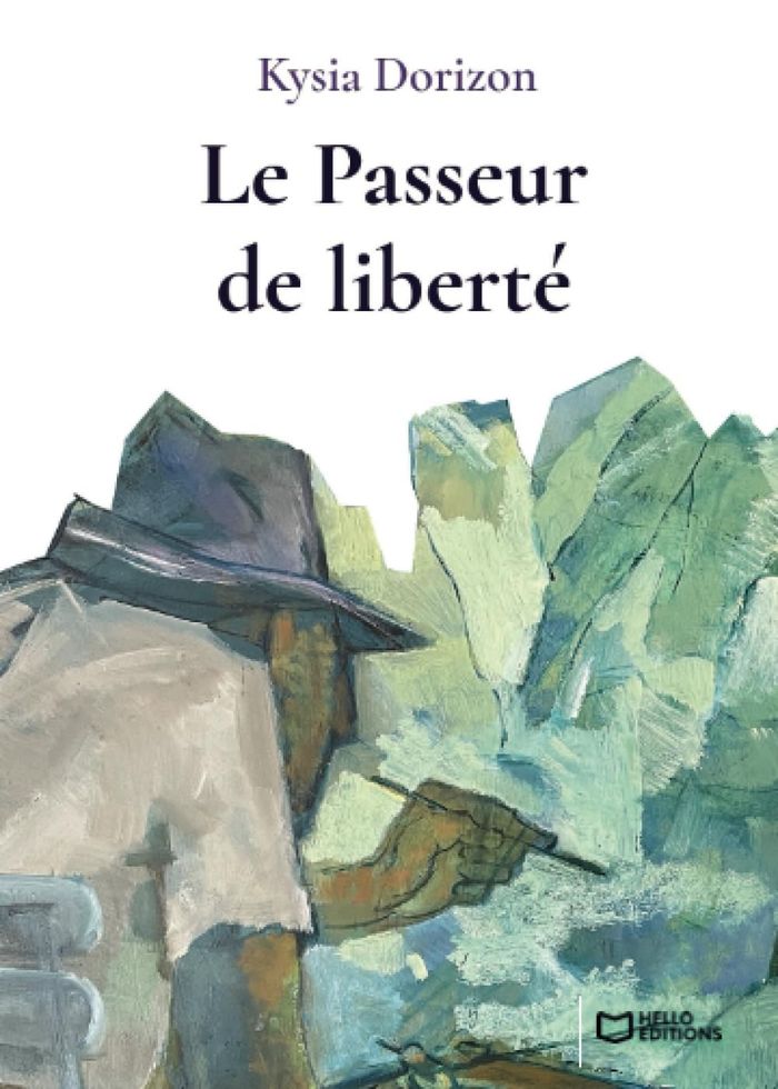 Couverture du livre « LE PASSEUR DE LIBERTE » de Kysia Dorizon, librairie Les Contes Infusés à Corte