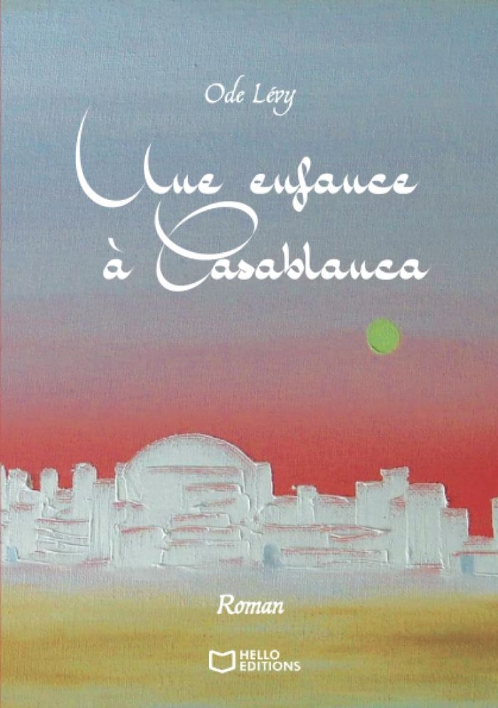 Couverture du livre « Une enfance à Casablanca » de Ode Lévy, librairie Les Contes Infusés à Corte
