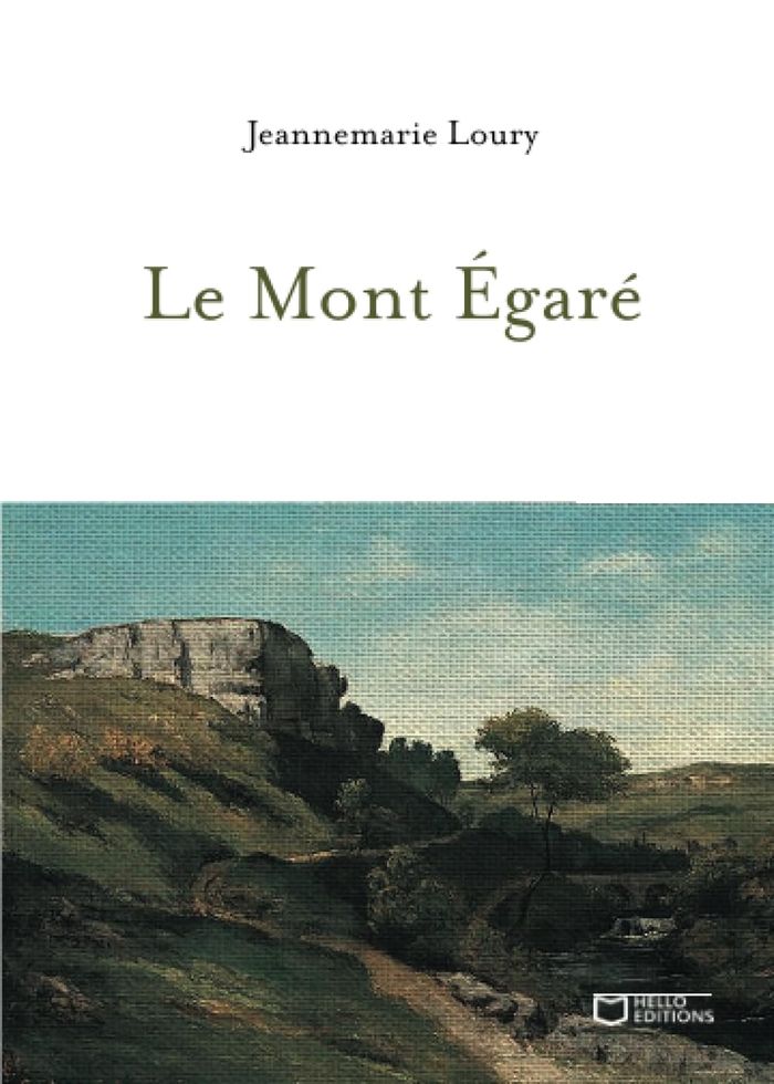 Couverture du livre « Le mont égaré » de Jeannemarie Loury, librairie Les Contes Infusés à Corte