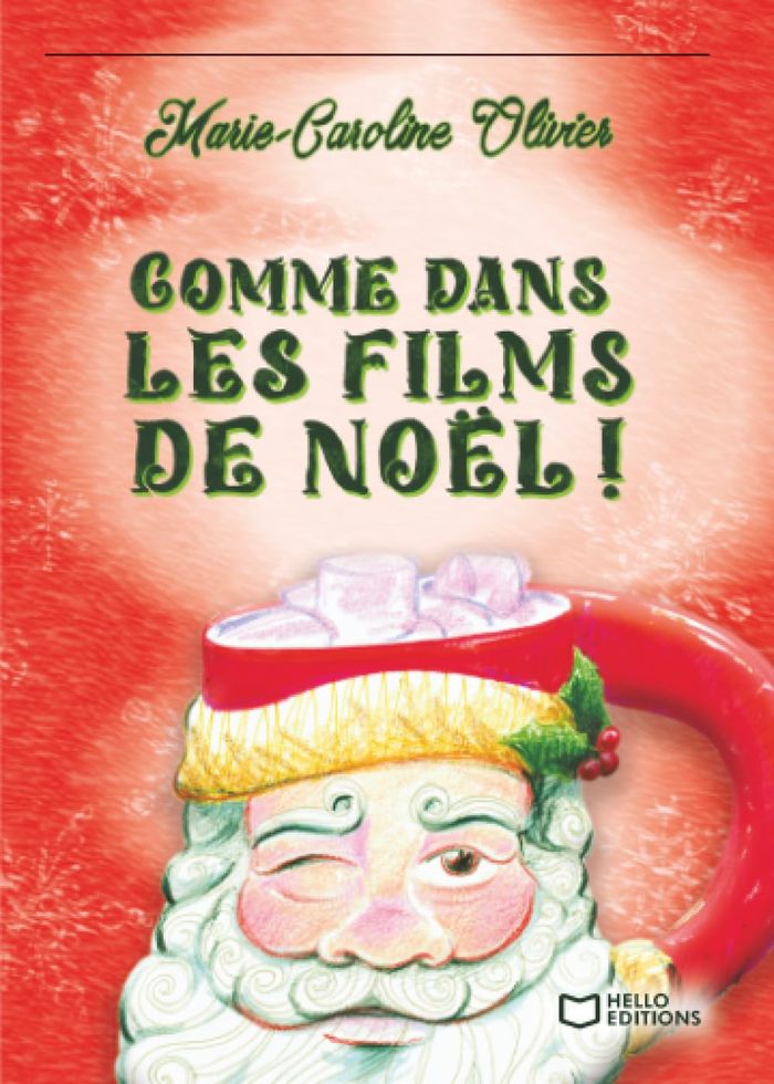 Couverture du livre « Comme dans les films de Noël ! » de Marie-Caroline Olivier, librairie Les Contes Infusés à Corte