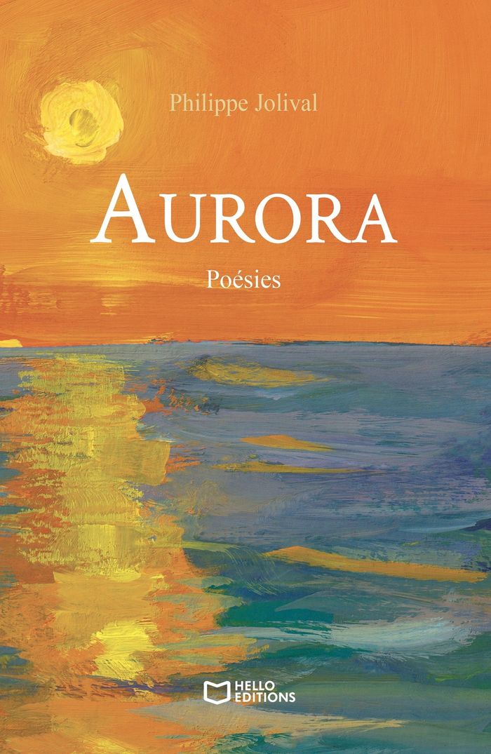 Couverture du livre « Aurora : poésies » de Philippe Jolival, librairie Les Contes Infusés à Corte