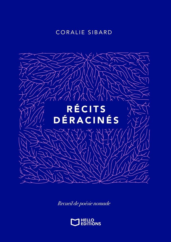 Couverture du livre « Récits déracinés : Recueil de poésie nomade » de Coralie Sibard, librairie Les Contes Infusés à Corte