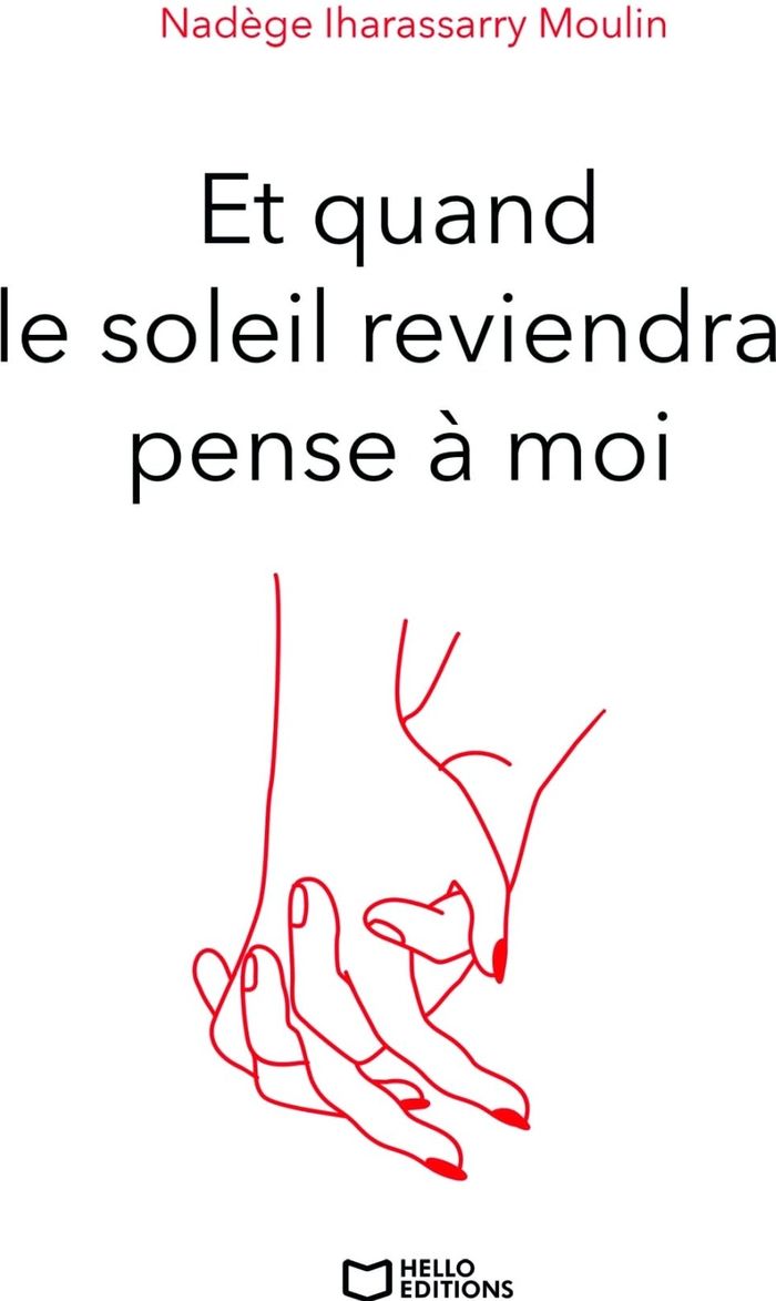 Couverture du livre « Et quand le soleil reviendra, pense à moi » de Nadège Iharassarry Moulin, librairie Les Contes Infusés à Corte