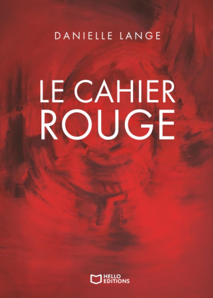Couverture du livre « Le Cahier rouge » de Danielle Lange, librairie Les Contes Infusés à Corte