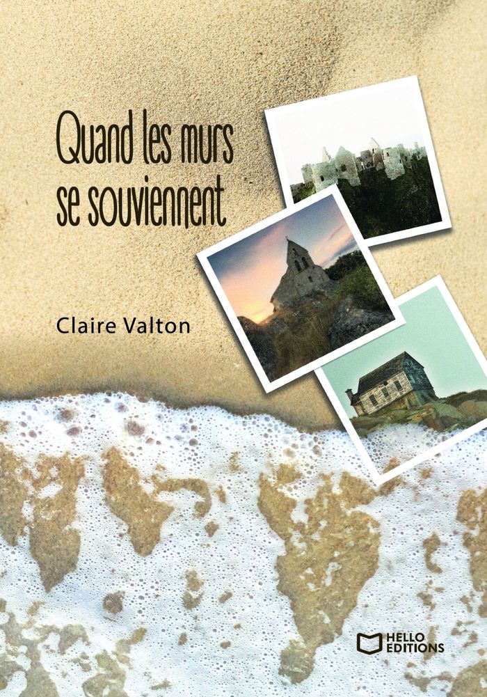 Couverture du livre « QUAND LES MURS SE SOUVIENNENT » de Claire Valton, librairie Les Contes Infusés à Corte