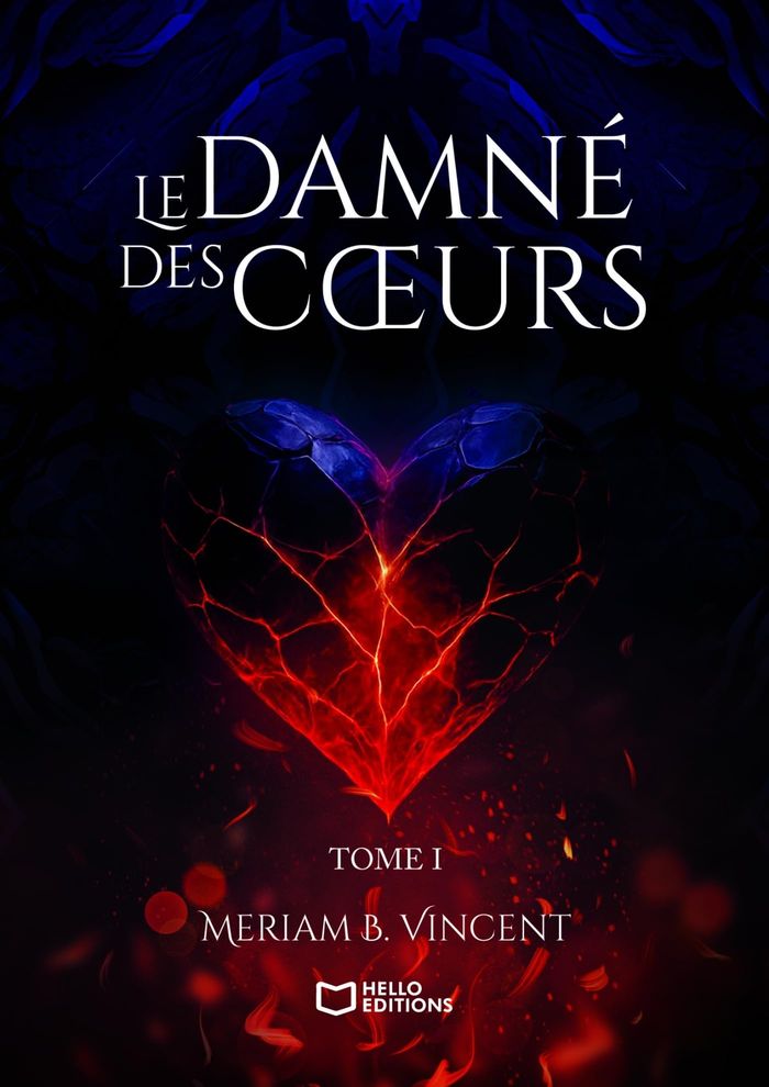 Couverture du livre « LE DAMNE DES COEURS - TOME I » de B. Vincent Meriam, librairie Les Contes Infusés à Corte