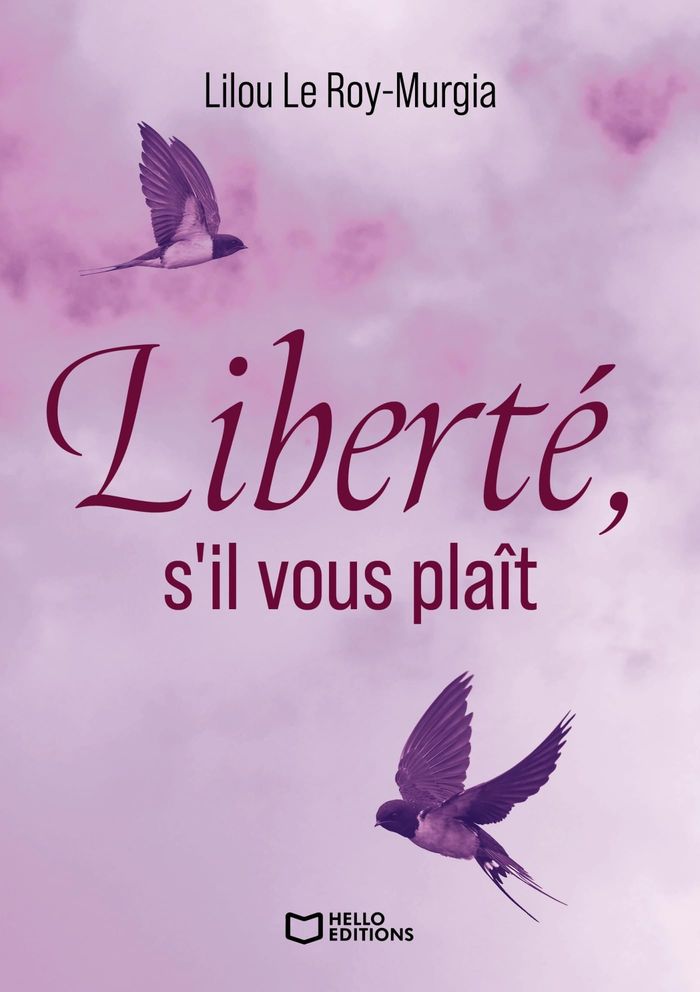Couverture du livre « LIBERTE, S'IL VOUS PLAIT » de Le Roy-Murgia Lilou, librairie Les Contes Infusés à Corte