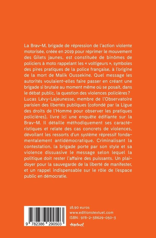 Quatrième de couverture de « La police contre la démocratie : politiques de la Brav-M »