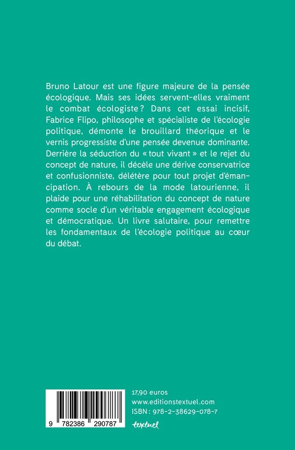 Quatrième de couverture de « Les écologistes sans la nature ? : Le faux ami Bruno Latour »