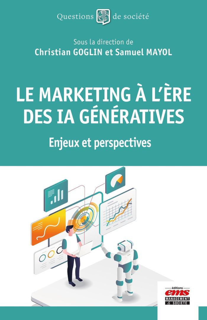 Couverture du livre « Le marketing à l'ère des IA génératives : enjeux et perspectives » de Christian Goglin, librairie Les Contes Infusés à Corte