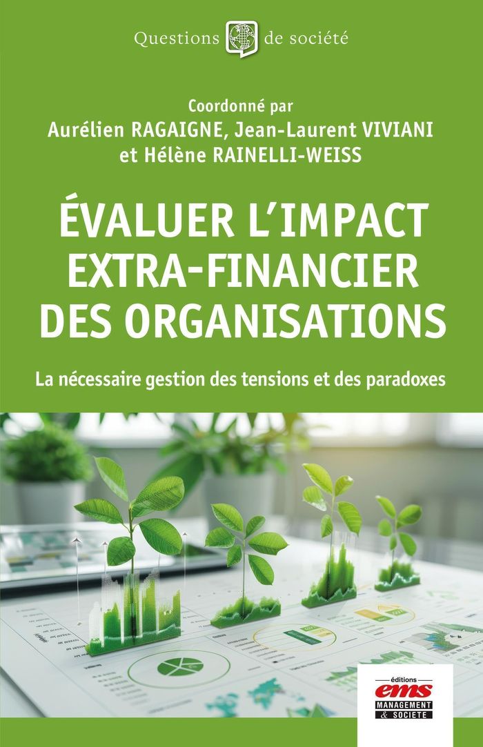 Couverture du livre « Évaluer l'impact extra-financier des organisations : la nécessaire gestion des tensions et des paradoxes » de coordonné par Aurélien Ragaigne, librairie Les Contes Infusés à Corte