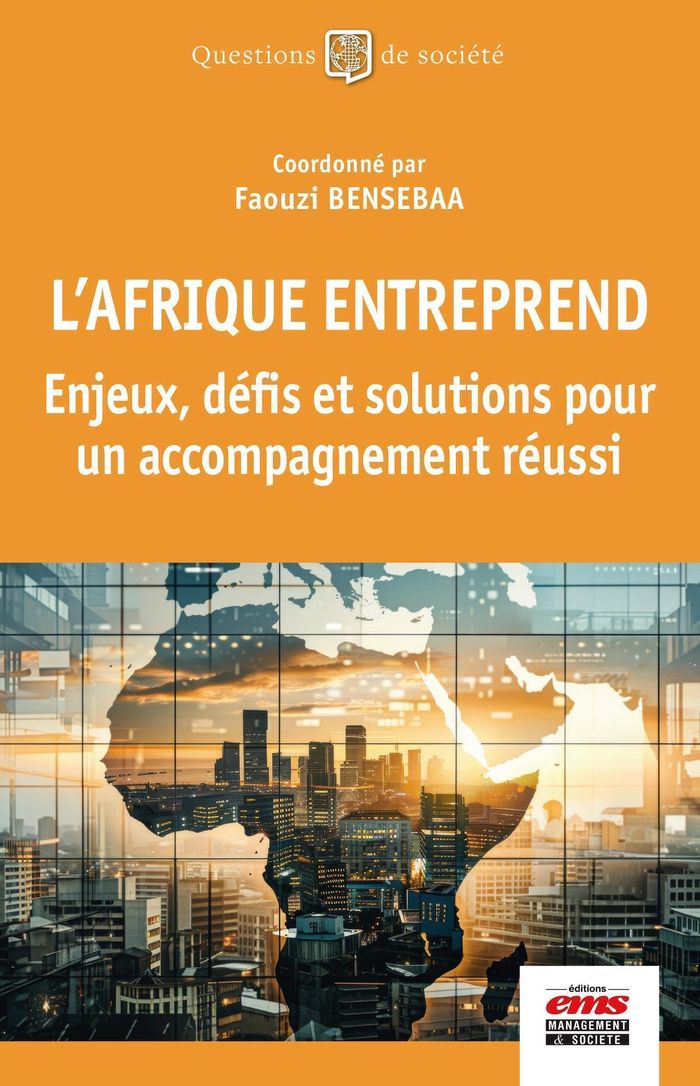 Couverture du livre « L'Afrique entreprend : enjeux, défis et solutions pour un accompagnement réussi » de coordonné par Faouzi Bensebaa, librairie Les Contes Infusés à Corte