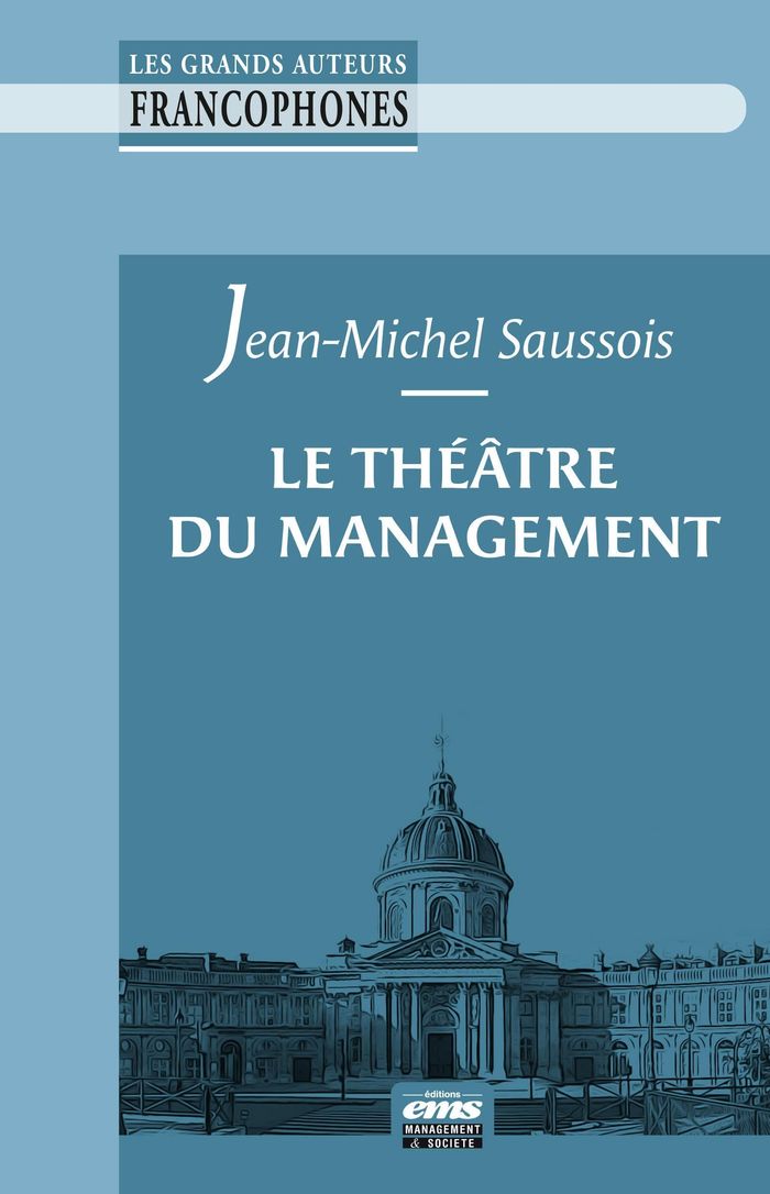 Couverture du livre « Le théâtre du management » de Jean-Michel Saussois, librairie Les Contes Infusés à Corte