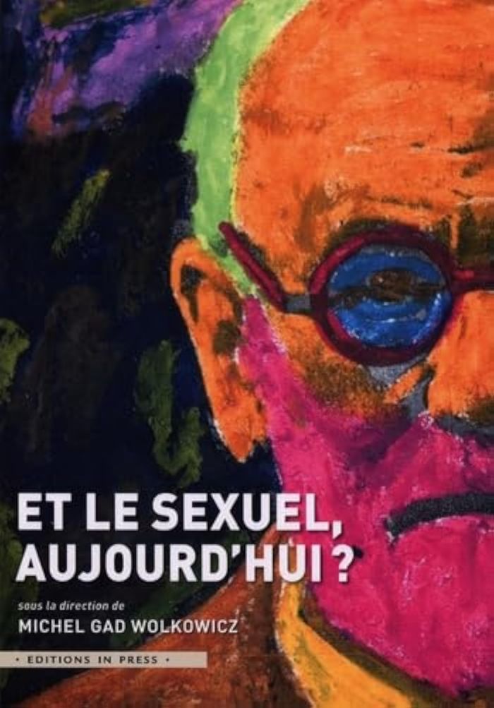 Couverture du livre « Et le sexuel, aujourd'hui ? » de Michel Gad Wolkowicz, librairie Les Contes Infusés à Corte