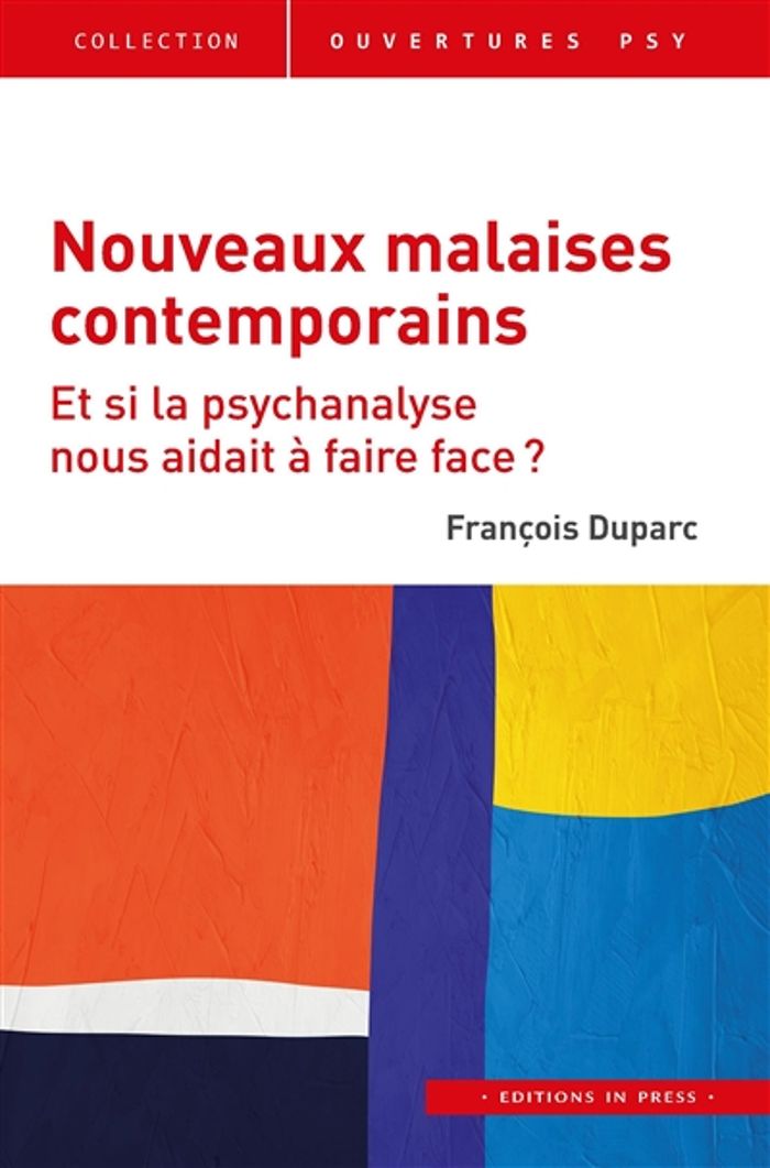 Couverture du livre « Nouveaux malaises contemporains : et si la psychanalyse nous aidait à faire face ? » de François Duparc, librairie Les Contes Infusés à Corte