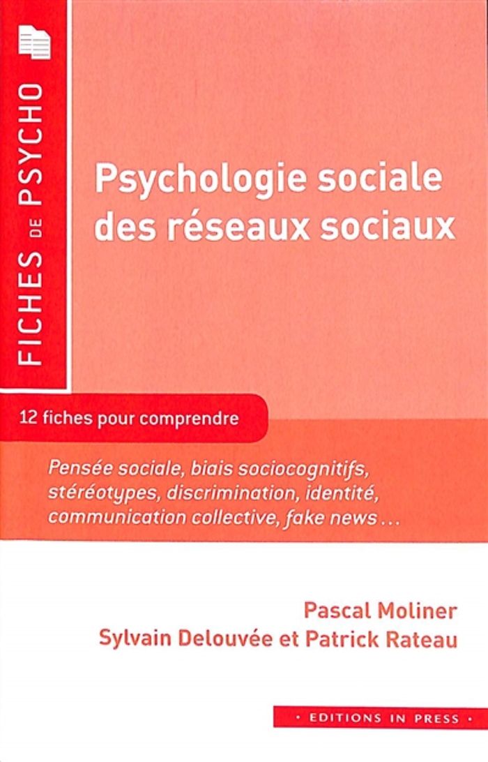 Couverture du livre « Psychologie sociale des réseaux sociaux : 12 fiches pour comprendre » de Pascal Moliner, librairie Les Contes Infusés à Corte