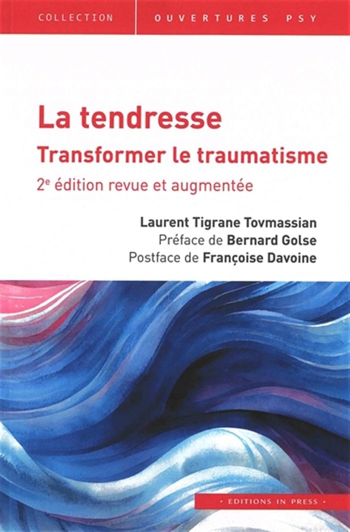 Couverture du livre « La tendresse : transformer le traumatisme » de Laurent Tigrane Tovmassian, librairie Les Contes Infusés à Corte