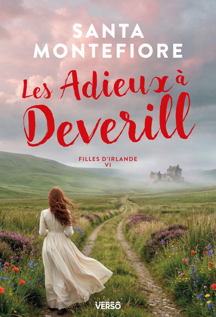 Couverture du livre « LES ADIEUX A DEVERILL - FILLES D'IRLANDE, T. 6 » de Santa Montefiore, librairie Les Contes Infusés à Corte