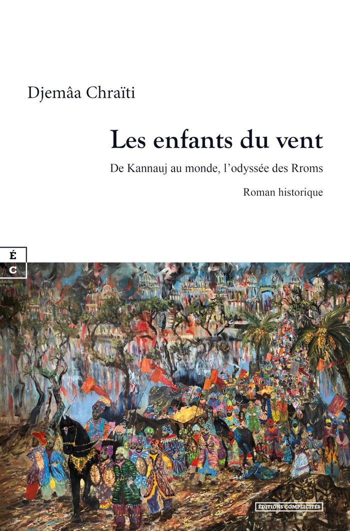 Couverture du livre « De Kannauj au monde, l'odyssée des Rroms » de Djemâa Chraïti, librairie Les Contes Infusés à Corte
