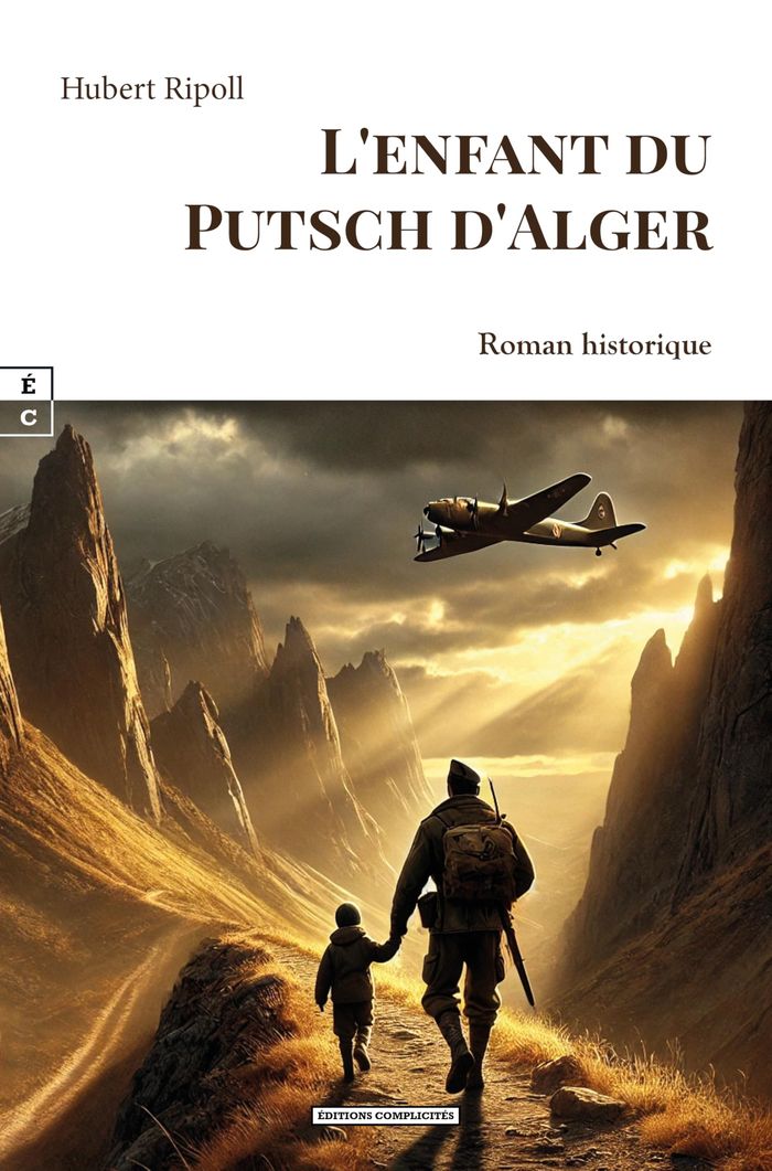 Couverture du livre « L'enfant du putsch d'Alger » de Hubert Ripoll, librairie Les Contes Infusés à Corte