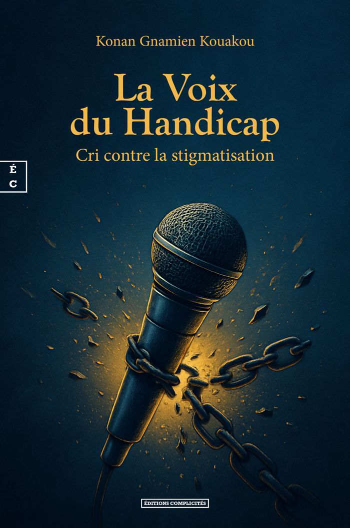 Couverture du livre « La voix du handicap : cri contre la stigmatisation » de Konan Gnamien Kouakou, librairie Les Contes Infusés à Corte
