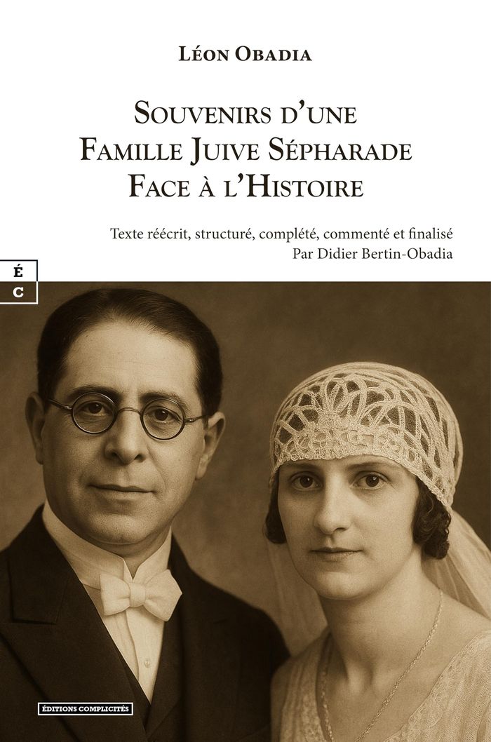 Couverture du livre « Souvenirs d'une famille juive sépharade face à l'histoire : Espagne, Maroc, Algérie, France » de Léon Obadia, librairie Les Contes Infusés à Corte
