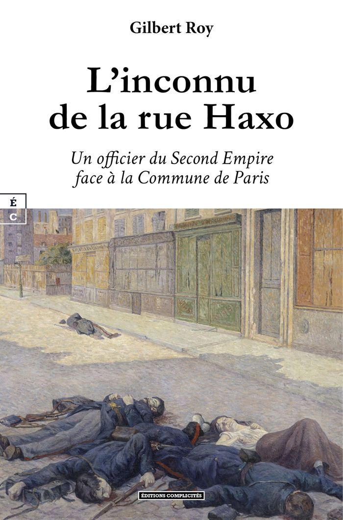 Couverture du livre « L'inconnu de la rue Haxo : un officier du Second Empire face à la Commune de Paris », librairie Les Contes Infusés à Corte