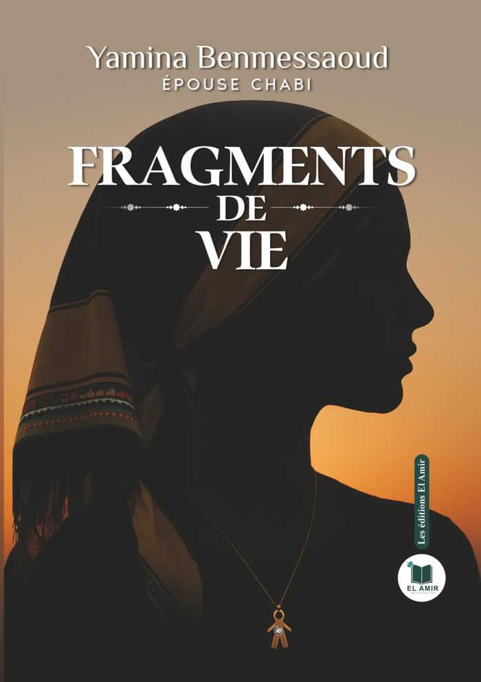 Couverture du livre « FRAGMENTS DE VIE » de Benmessaoud Eps Chab, librairie Les Contes Infusés à Corte