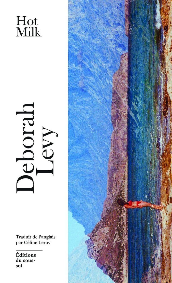 Couverture du livre « Hot milk » de Deborah Levy, librairie Les Contes Infusés à Corte