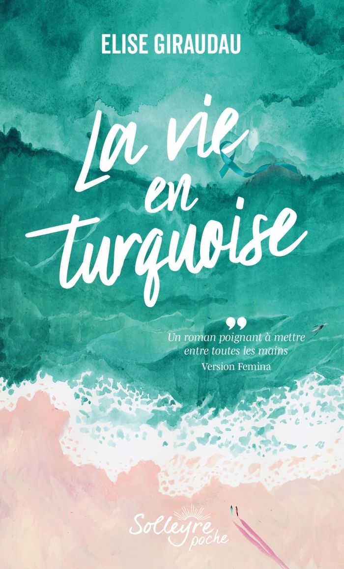 Couverture du livre « LA VIE EN TURQUOISE » de Elise Giraudau, librairie Les Contes Infusés à Corte