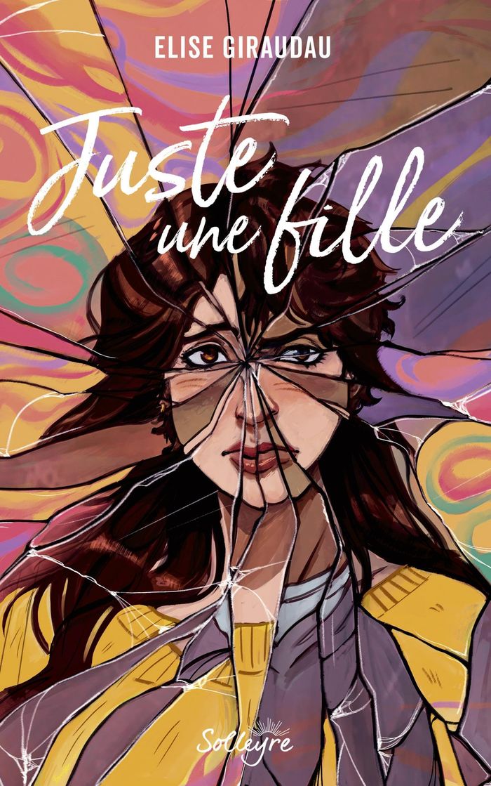 Couverture du livre « JUSTE UNE FILLE » de Elise Giraudau, librairie Les Contes Infusés à Corte
