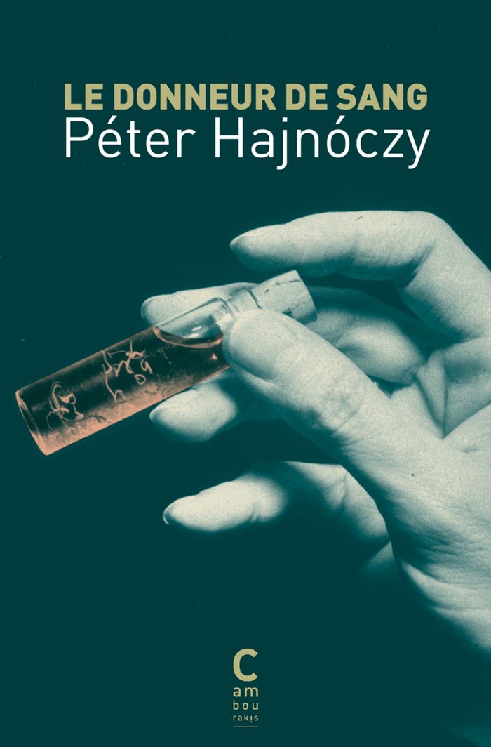 Couverture du livre « Le Donneur de sang » de Péter Hajnóczy, librairie Les Contes Infusés à Corte
